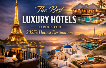 Luxury Hotels to Book for Hottest Destinations